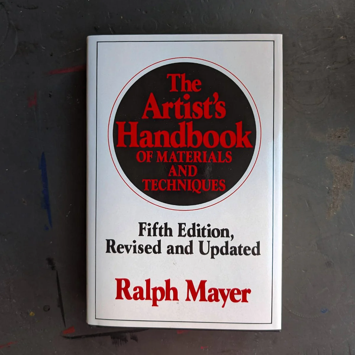 The Artist's Handbook by Ralph Mayer